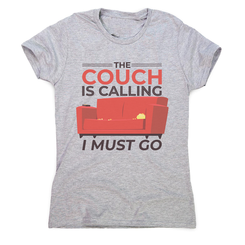 Couch calling funny women's t-shirt - Graphic Gear