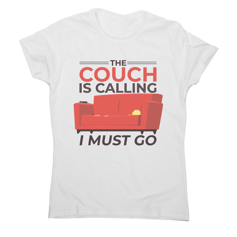 Couch calling funny women's t-shirt - Graphic Gear