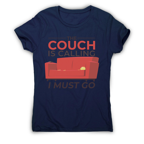Couch calling funny women's t-shirt - Graphic Gear