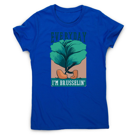 Everyday brussels sprout text women's t-shirt - Graphic Gear