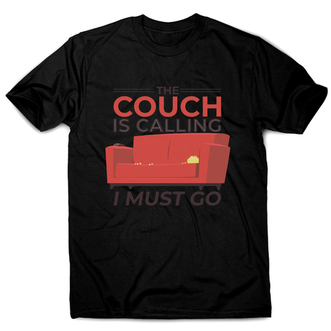 Couch calling funny men's t-shirt - Graphic Gear