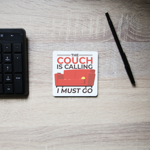 Couch calling funny coaster drink mat - Graphic Gear