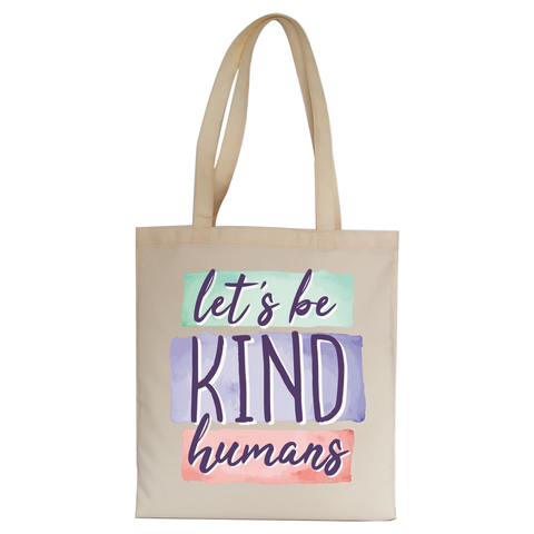 Let's be kind humans tote bag canvas shopping - Graphic Gear