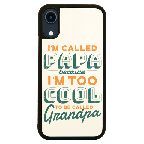 Cool grandpa quote iPhone case cover 11 11Pro Max XS XR X - Graphic Gear