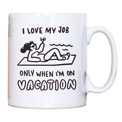Vacation doodle text mug coffee tea cup - Graphic Gear