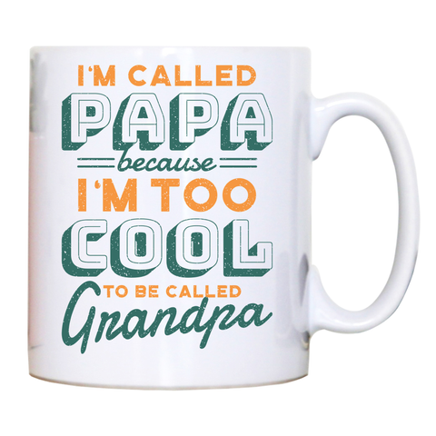 Cool grandpa quote mug coffee tea cup - Graphic Gear