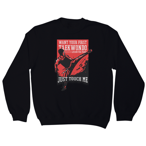 Taekwondo quote sweatshirt - Graphic Gear