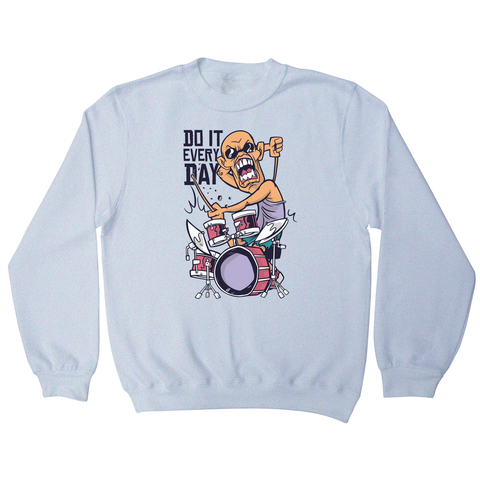 Drummer catoon quote sweatshirt - Graphic Gear