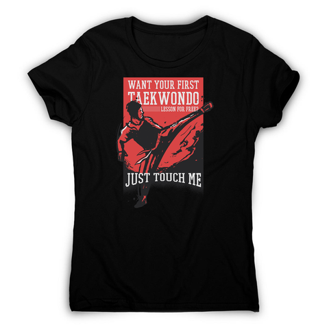 Taekwondo quote women's t-shirt - Graphic Gear