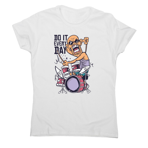 Drummer catoon quote women's t-shirt - Graphic Gear