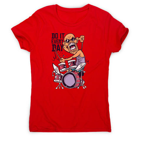 Drummer catoon quote women's t-shirt - Graphic Gear