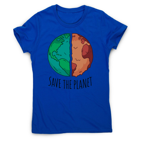 Save the planet women's t-shirt - Graphic Gear