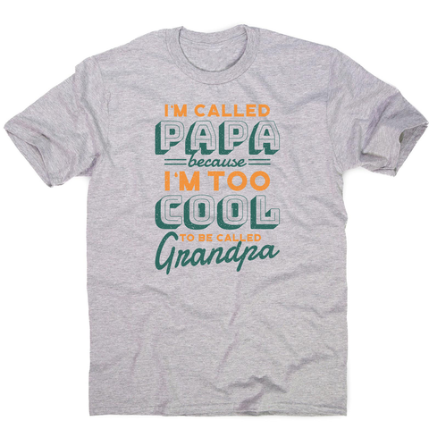 Cool grandpa quote men's t-shirt - Graphic Gear