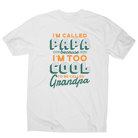 Cool grandpa quote men's t-shirt - Graphic Gear