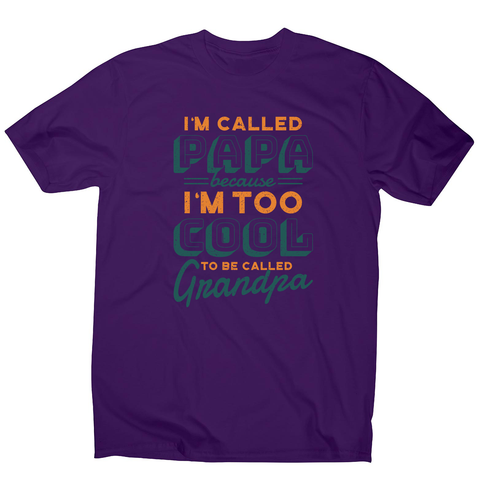 Cool grandpa quote men's t-shirt - Graphic Gear