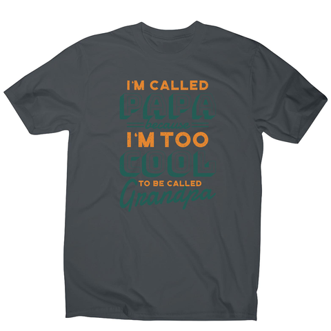 Cool grandpa quote men's t-shirt - Graphic Gear