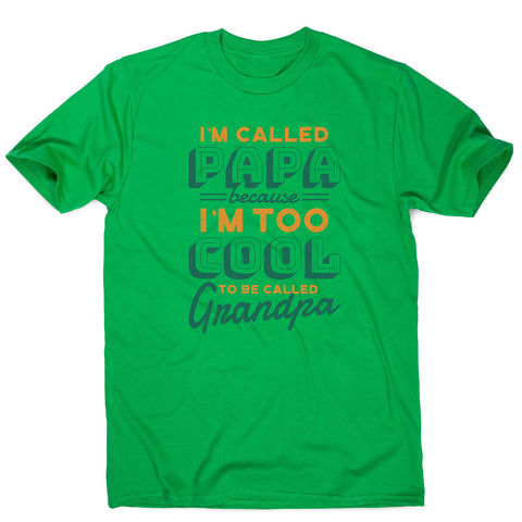 Cool grandpa quote men's t-shirt - Graphic Gear
