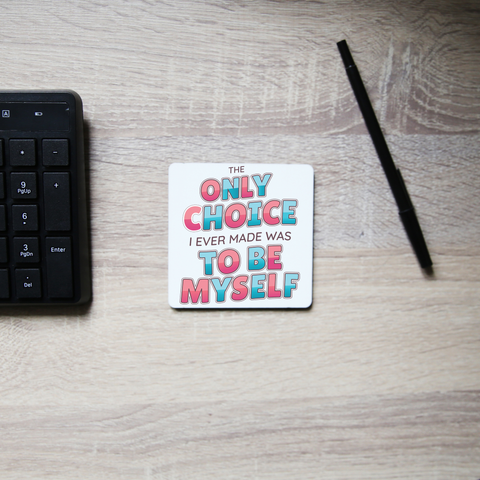 Choose yourself quote coaster drink mat - Graphic Gear