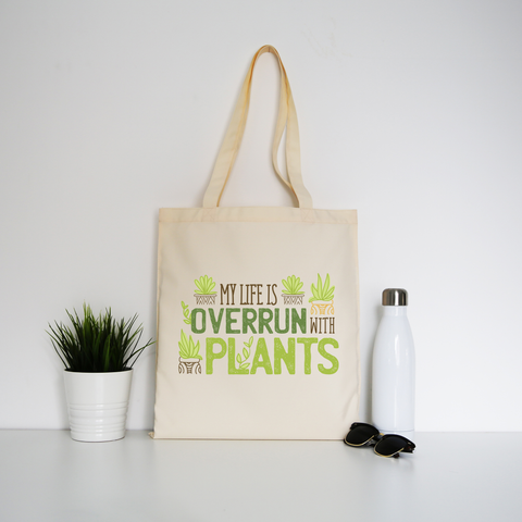 Overrun by plants quote tote bag canvas shopping - Graphic Gear