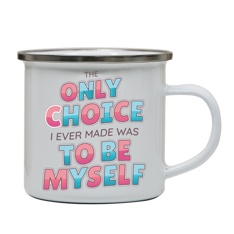 Choose yourself quote enamel camping mug outdoor cup colors - Graphic Gear