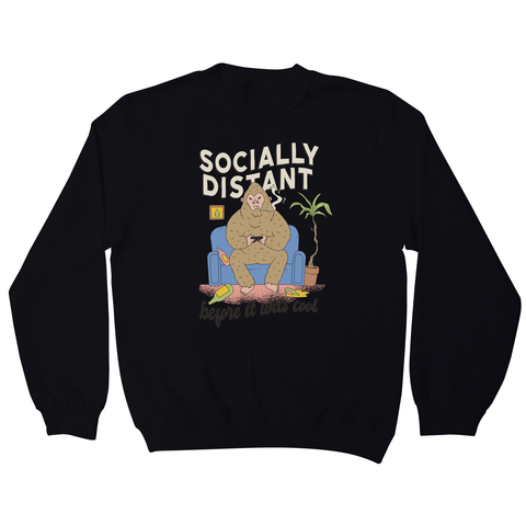 Socially distant bigfoot sweatshirt - Graphic Gear