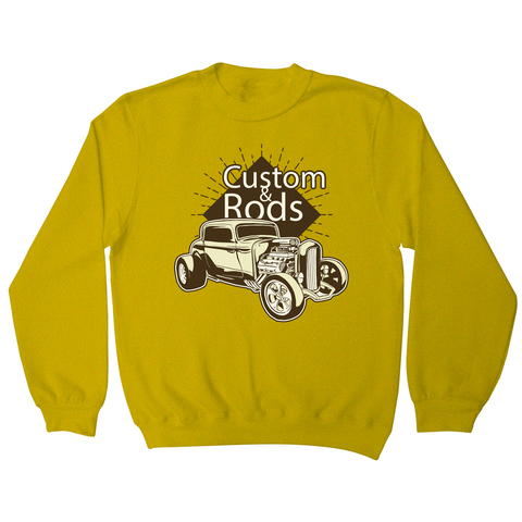 Hot rod custom quote sweatshirt - Graphic Gear