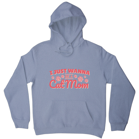 Cat mom quote hoodie - Graphic Gear