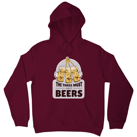 Must get beers hoodie - Graphic Gear