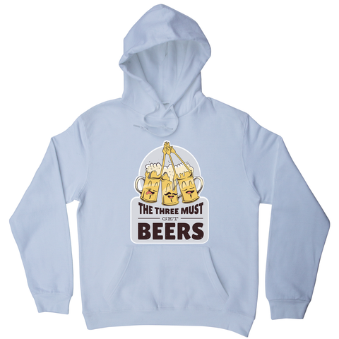 Must get beers hoodie - Graphic Gear