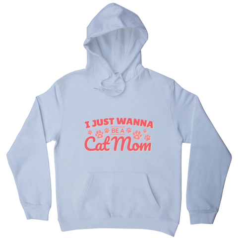 Cat mom quote hoodie - Graphic Gear