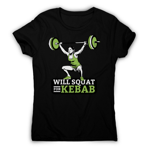 Squat for kebab women's t-shirt - Graphic Gear