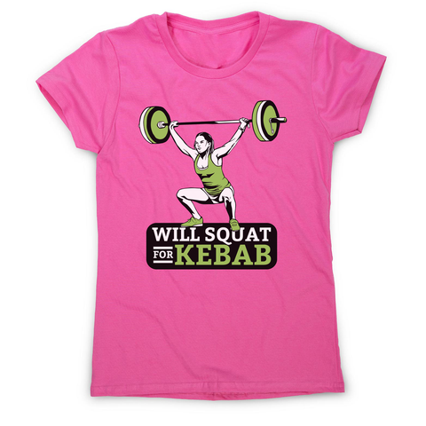 Squat for kebab women's t-shirt - Graphic Gear