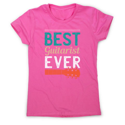 Best guitarist ever women's t-shirt - Graphic Gear