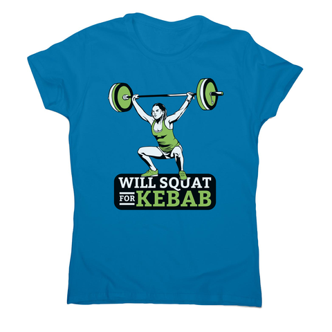 Squat for kebab women's t-shirt - Graphic Gear