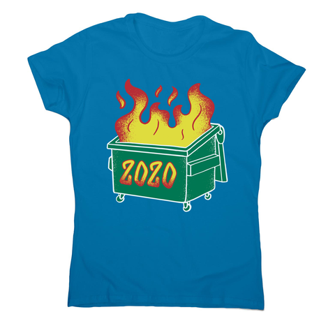 Dumpster fire women's t-shirt - Graphic Gear