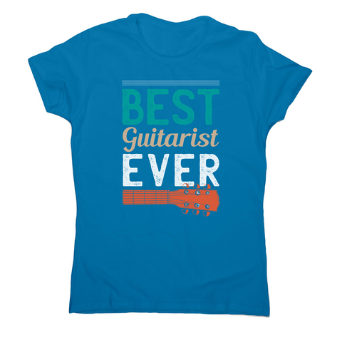 Best guitarist ever women's t-shirt - Graphic Gear