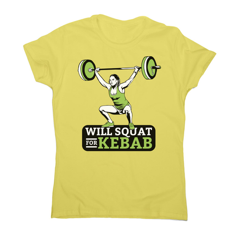 Squat for kebab women's t-shirt - Graphic Gear
