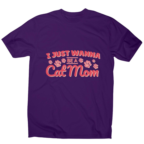 Cat mom quote men's t-shirt - Graphic Gear