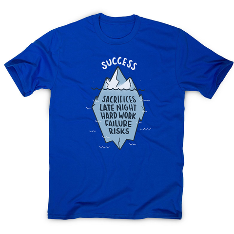 Success iceberg quote men's t-shirt - Graphic Gear