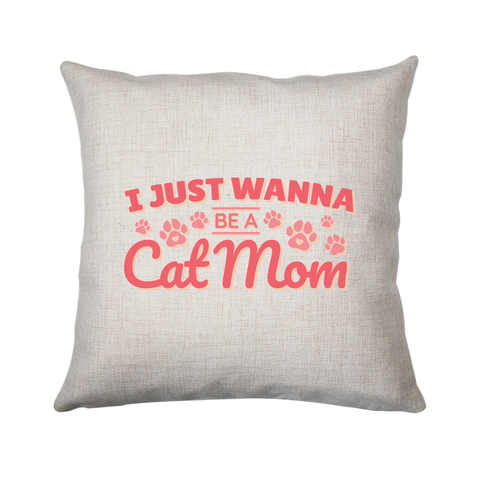 Cat mom quote cushion cover pillowcase linen home decor - Graphic Gear