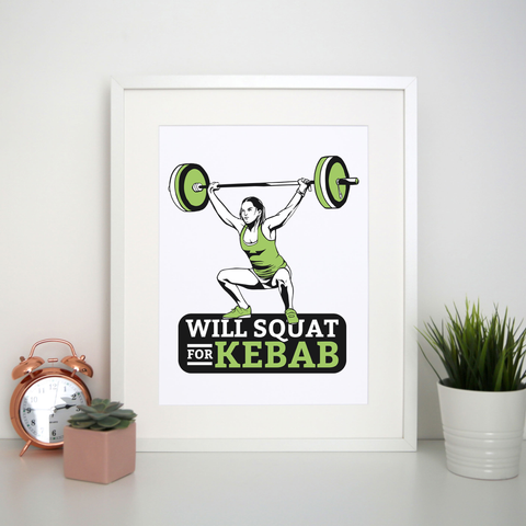 Squat for kebab print poster wall art decor - Graphic Gear