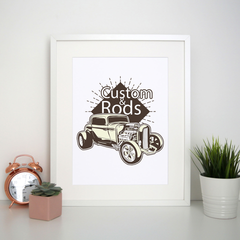 Hot rod custom quote print poster wall art decor - Graphic Gear