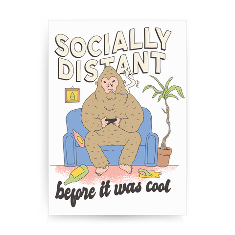 Socially distant bigfoot print poster wall art decor - Graphic Gear