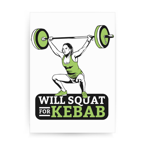 Squat for kebab print poster wall art decor - Graphic Gear