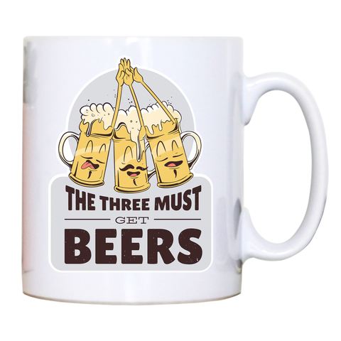 Must get beers mug coffee tea cup - Graphic Gear