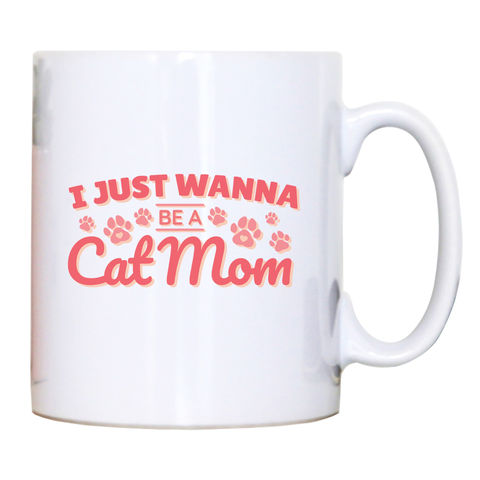 Cat mom quote mug coffee tea cup - Graphic Gear