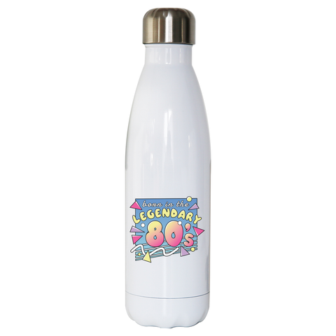 Legendary 80s water bottle stainless steel reusable - Graphic Gear