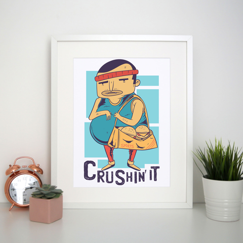 Crushing it man print poster wall art decor - Graphic Gear