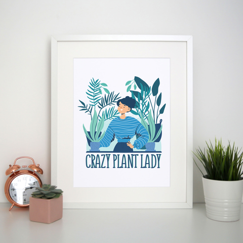 Crazy plant lady print poster wall art decor - Graphic Gear