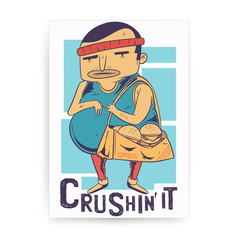 Crushing it man print poster wall art decor - Graphic Gear